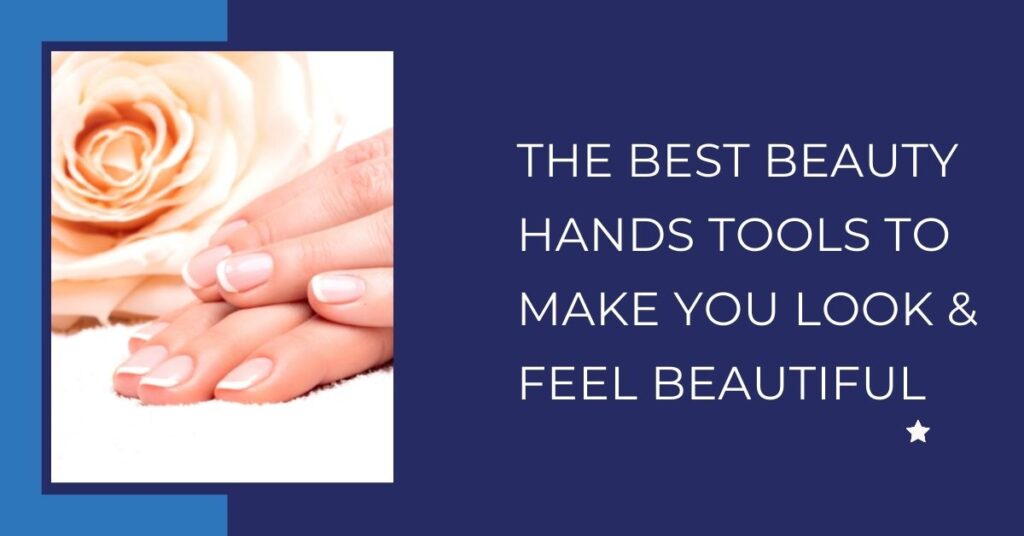 Beauty Hands Tools