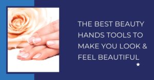 Beauty Hands Tools