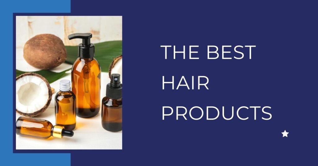 Best Hair Products