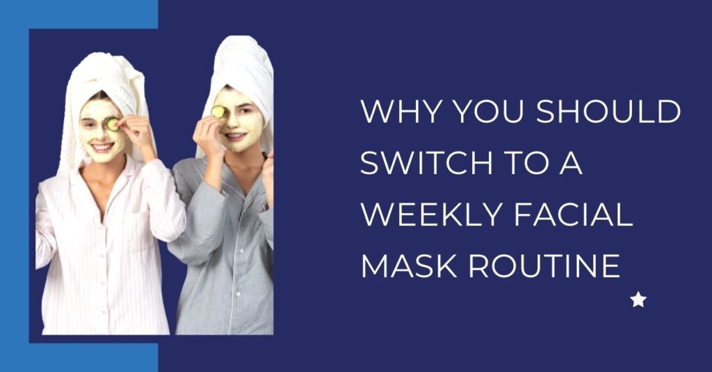 Facial Mask Routine